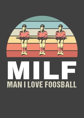 Milf Man I love Foosball