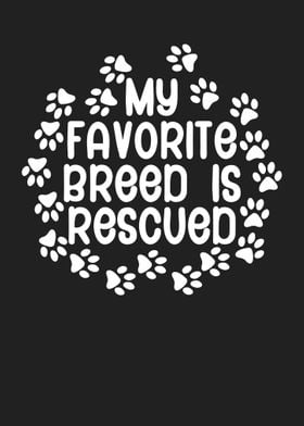 My Favorite Breed is Rescu