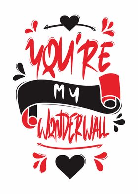 You Are My Wonderwall