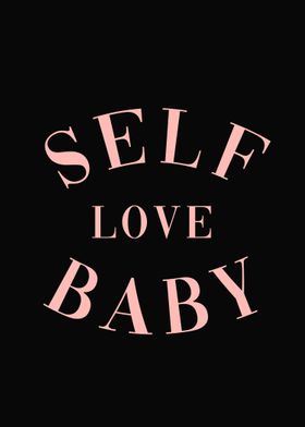 Self Love Baby Print