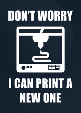 I Can Print A New One