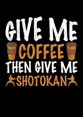 Give me coffee then give