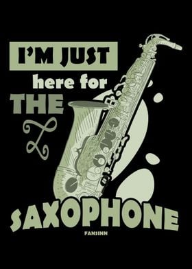 Im Just Here For The Saxo