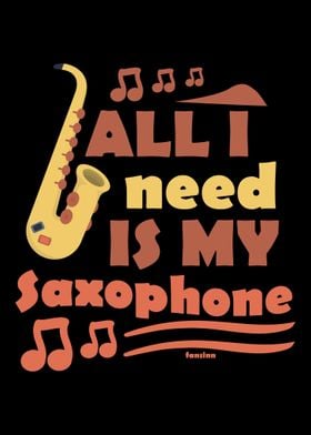 All I Need Is My Saxophone