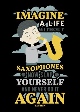 Imagine A Life Without Sax