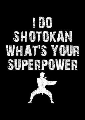 I do shotokan whats your