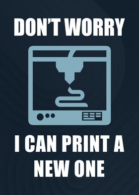 I Can Print A New One