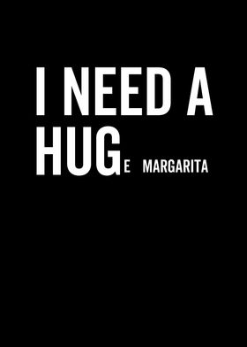 I Need a Huge Margarita