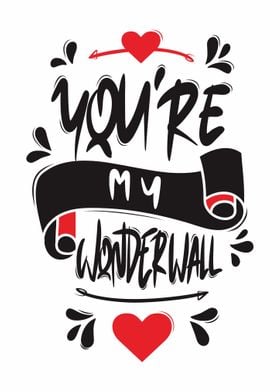 You Are My Wonderwall