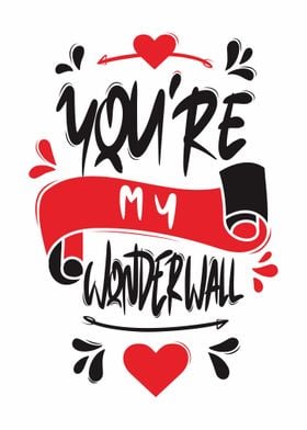 You Are My Wonderwall