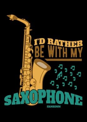 Id Rather Be With My Saxo