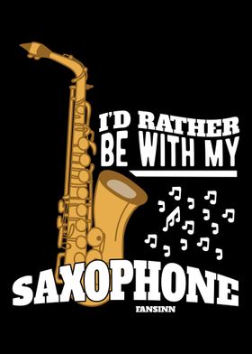 Id Rather Be With My Saxo