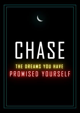 Chase your Dreams