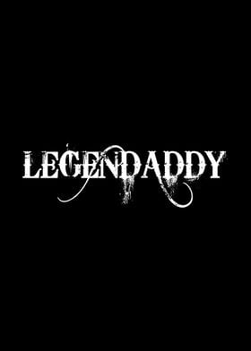 Legendaddy Fathers Day