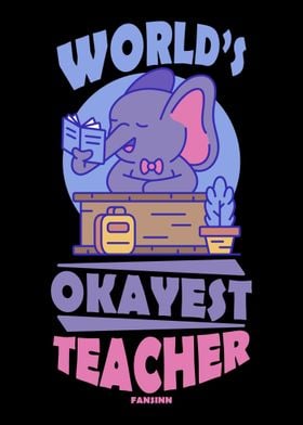 Worlds Okayest Teacher