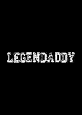 Legendaddy Fathers Day