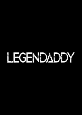 Legendaddy Fathers Day