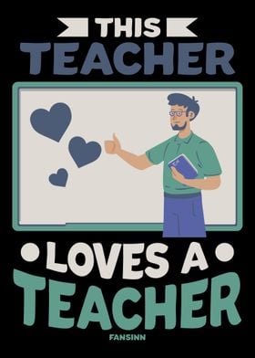 This Teacher Loves A Teach