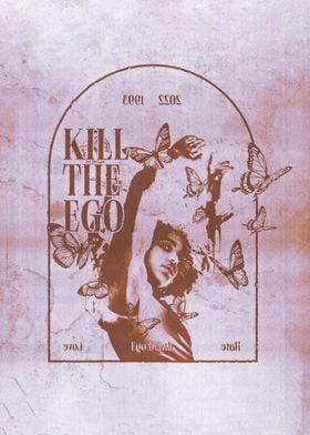 Kill the Ego