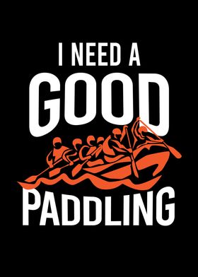 I Need A Good Paddling