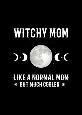 Witchy Mom Witchcraft Gift