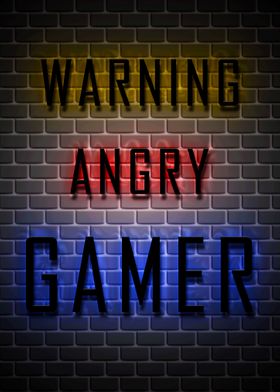 Warning Angry Gamer