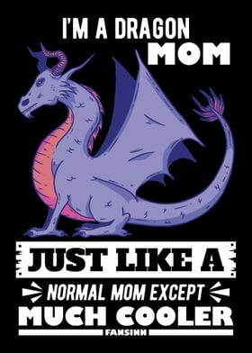 Im A Dragon Mom Just Like