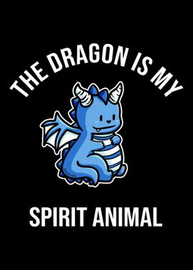 The Dragon Is My Spirit An