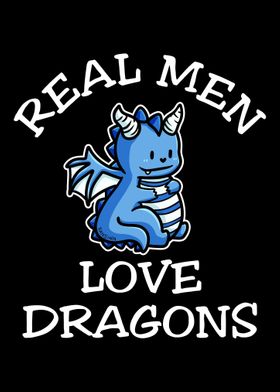 Real Men Love Dragons