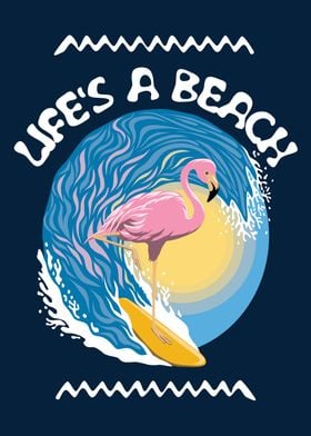 Life Is A Beach Flamingo