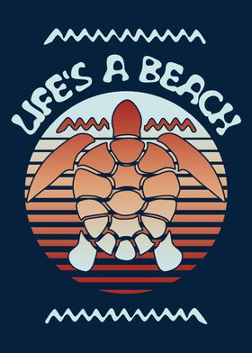 Life Is A Beach Turtle