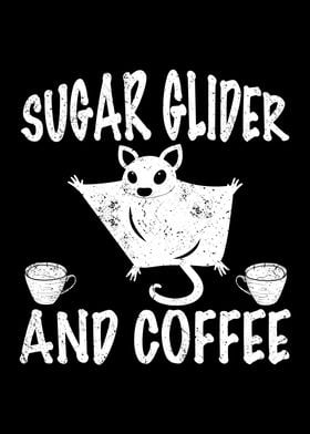 Sugar glider and coffee