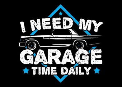 I Need My Garage Time Dail