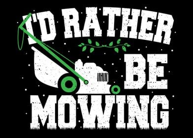 Id Rather Be Mowing