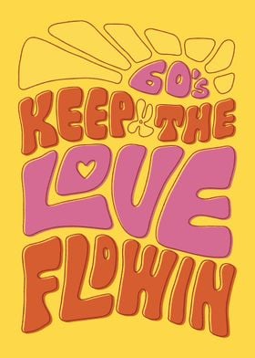 Keep The Love Flowin Peace