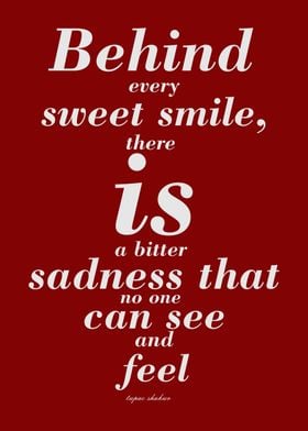 Behind every sweet smile 