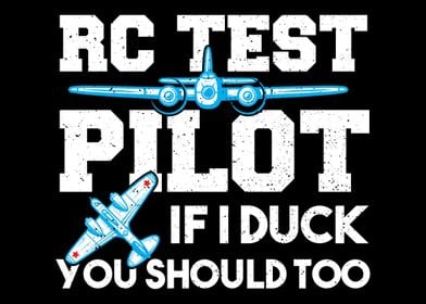 Rc Test Pilot If I Duck Yo