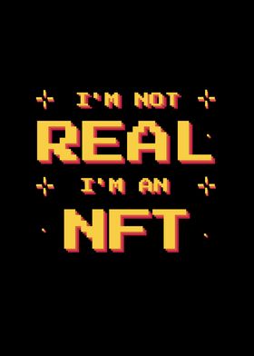Im an NFT Not Real