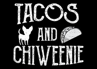 Tacos And Chiweenie