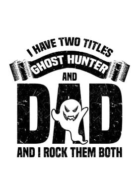 Ghost Hunting Dad Gifts