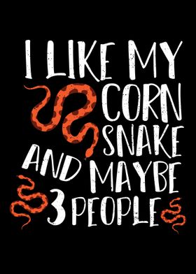 I Like My Corn Snake And M