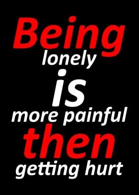  Being lonely is more 