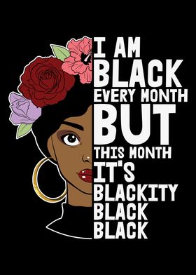 I am  Black every Month