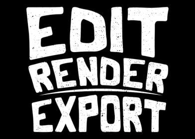 Edit Render Export