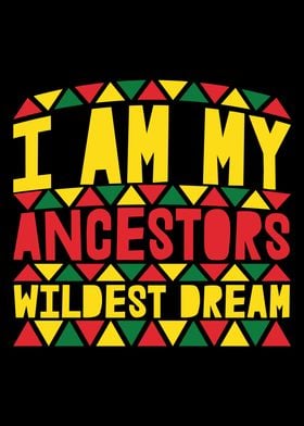 I am my Ancestors Wildest