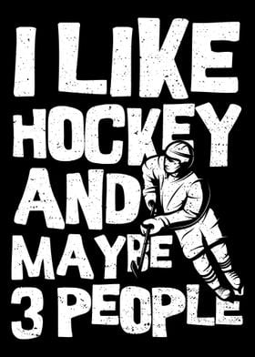 Like Hockey And Maybe 3 Pe