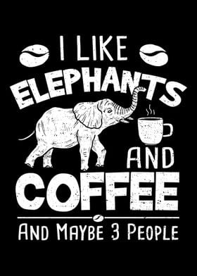 I Like Elephants And Coffe