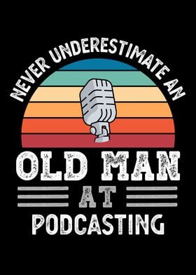 Old Man at Podcasting