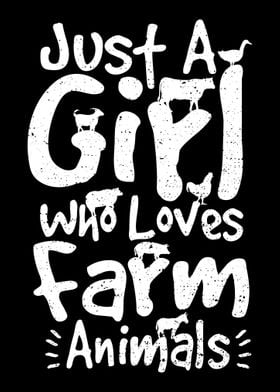 Just A Girl Who Loves Farm