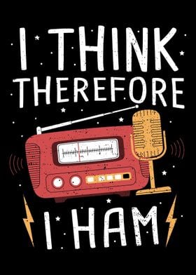 I Think Therefore I Ham